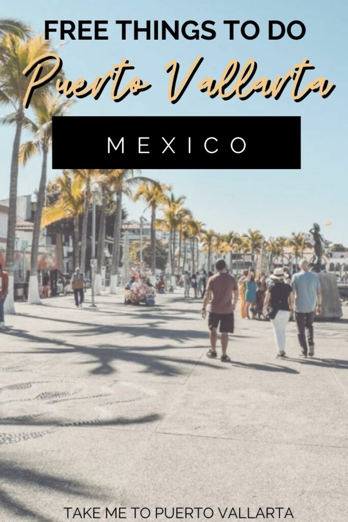 people walking on the malecon with overlay text free things to do in puerto vallarta