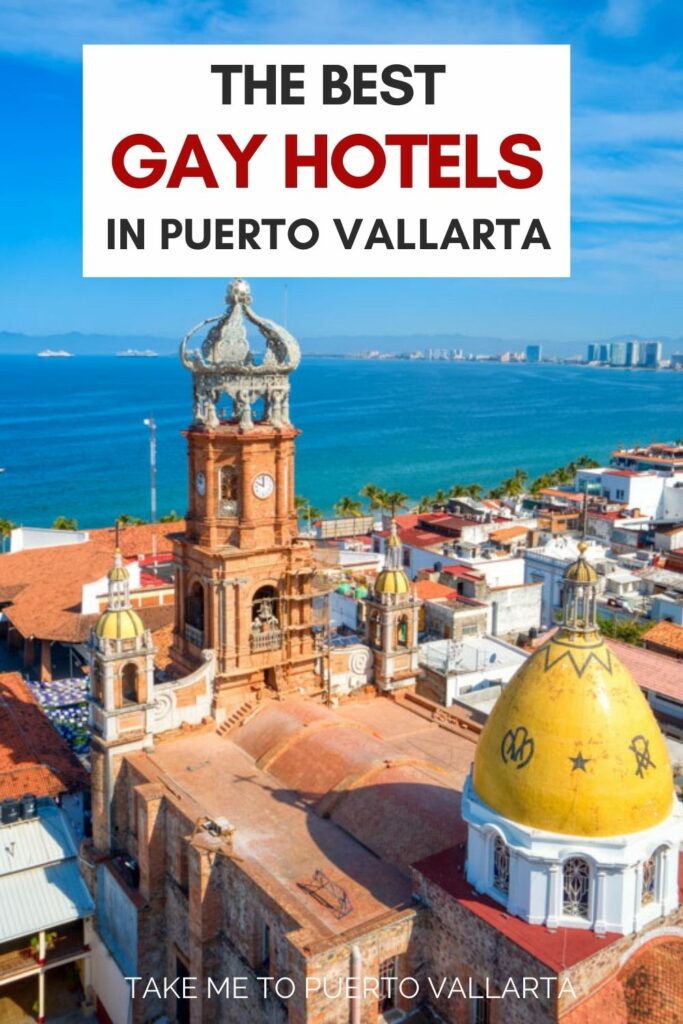 photo of old town in puerto vallarta with overlay text that says best gay hotels in puerto vallarta 