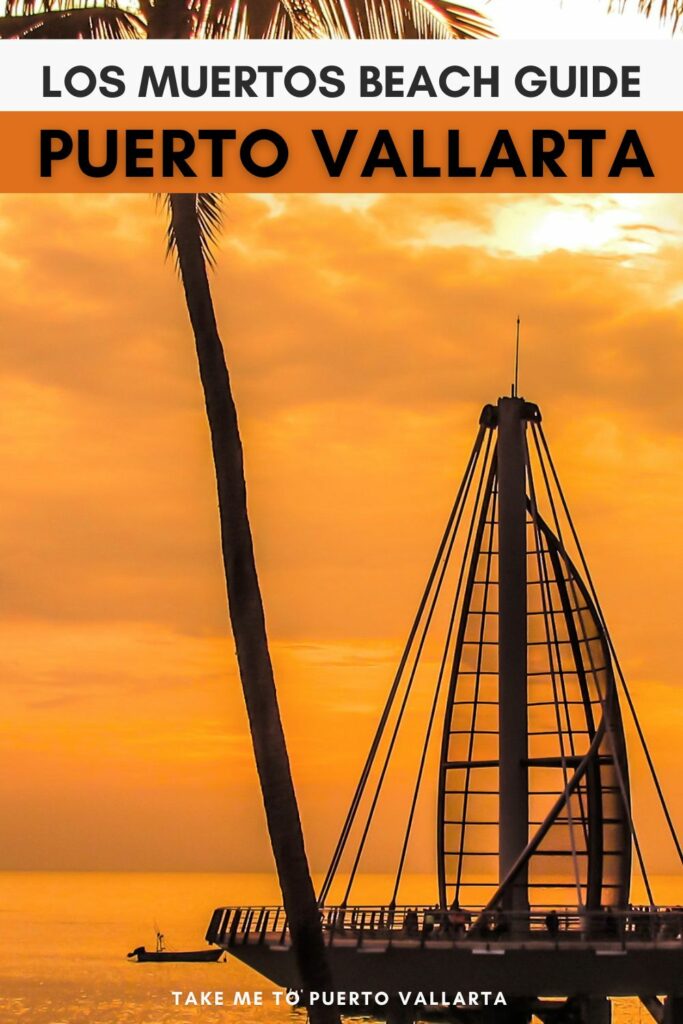 sunset over los muertos pier with overlay text that reads los muertos beach guide puerto vallarta pin