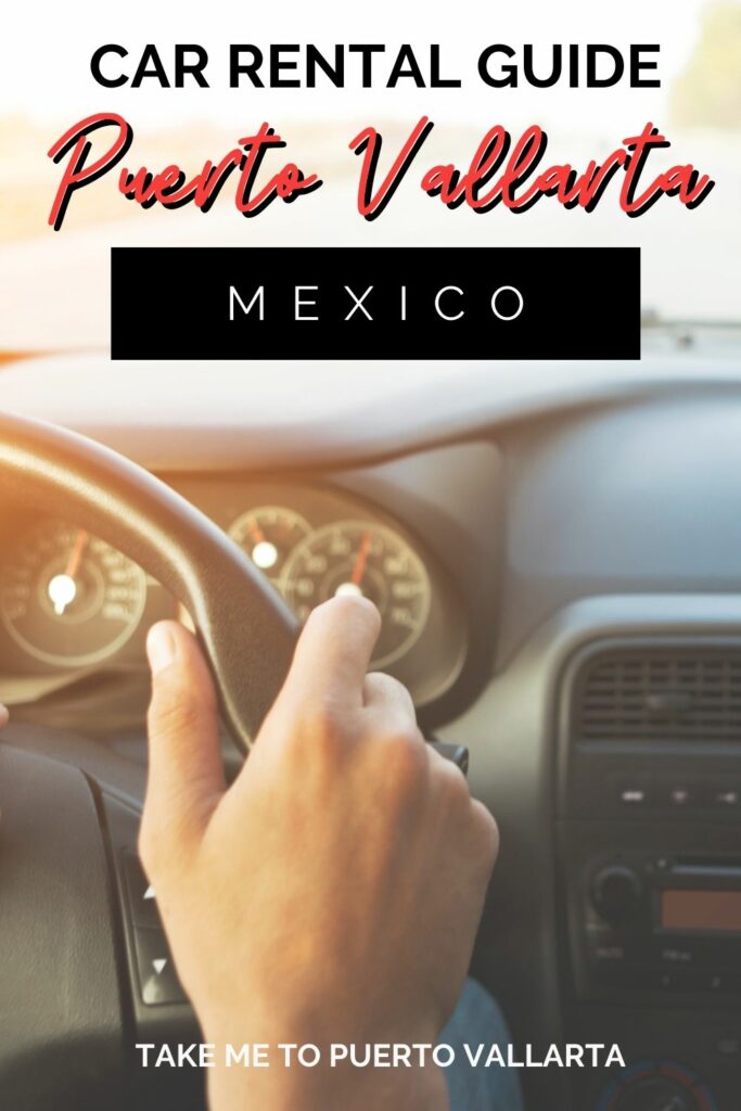  Renta de Autos en Puerto Vallarta - Lo que Necesitas Saber - Take Me To Puerto Vallarta