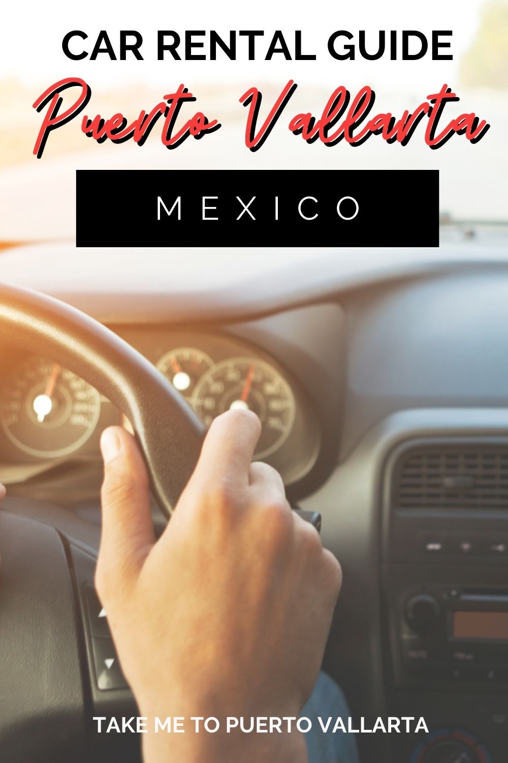 Renting a Car in Puerto Vallarta What You Need to Know Take Me To