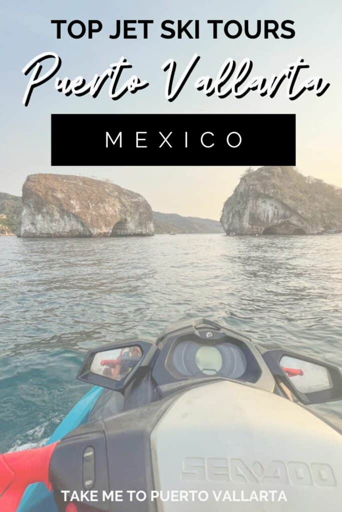 jet ski looking at los arcos with overlay text that reads jet ski tours puerto vallarta